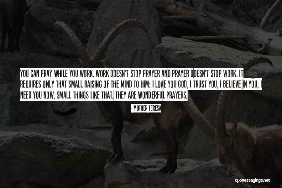 Love Requires Work Quotes By Mother Teresa Love Requires Work Quotes By Mother Teresa