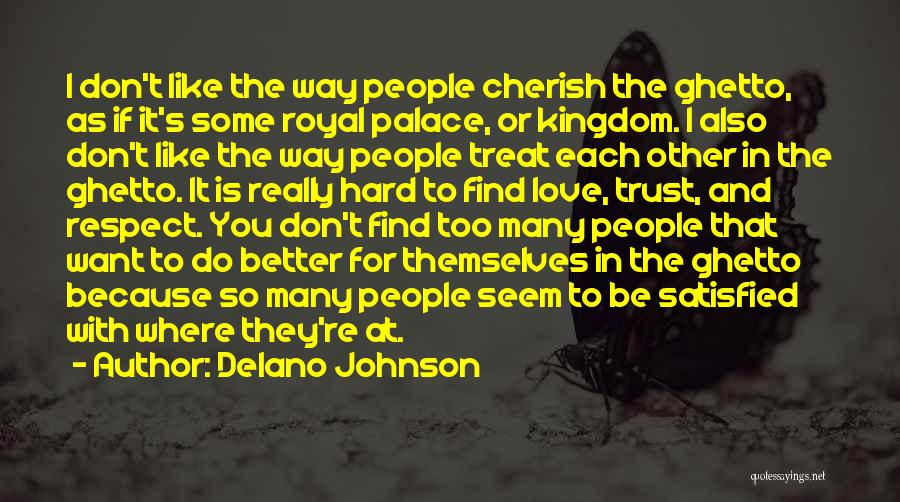 Love Respect And Trust Quotes By Delano Johnson