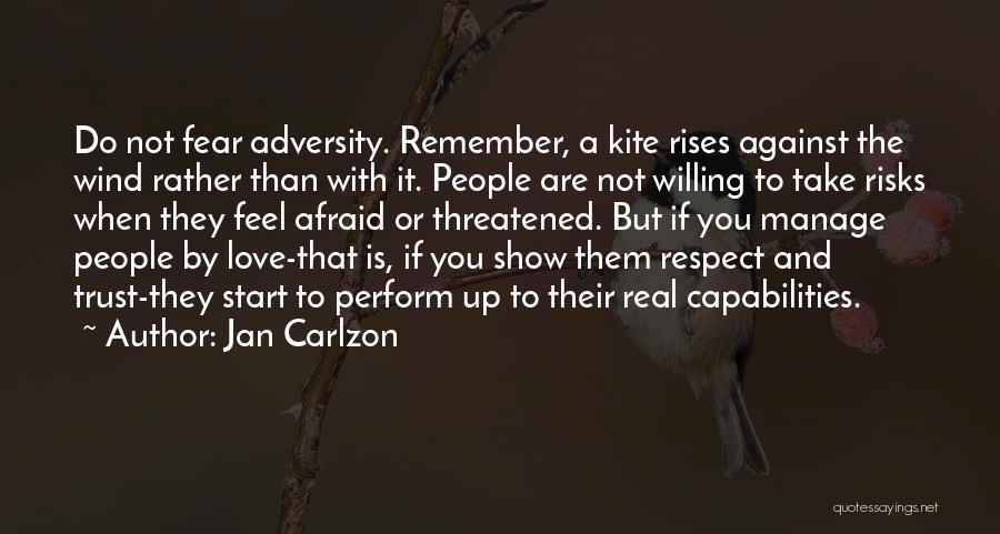 Love Respect And Trust Quotes By Jan Carlzon