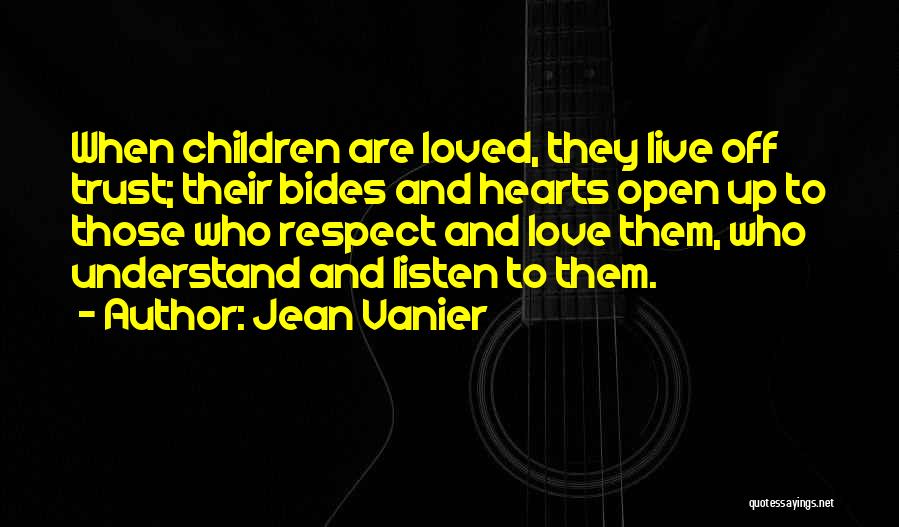 Love Respect And Trust Quotes By Jean Vanier