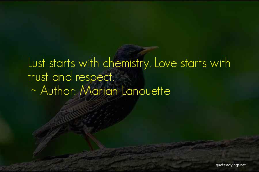 Love Respect And Trust Quotes By Marian Lanouette