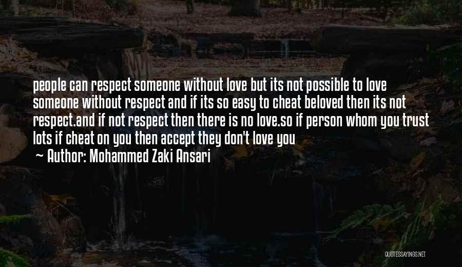 Love Respect And Trust Quotes By Mohammed Zaki Ansari