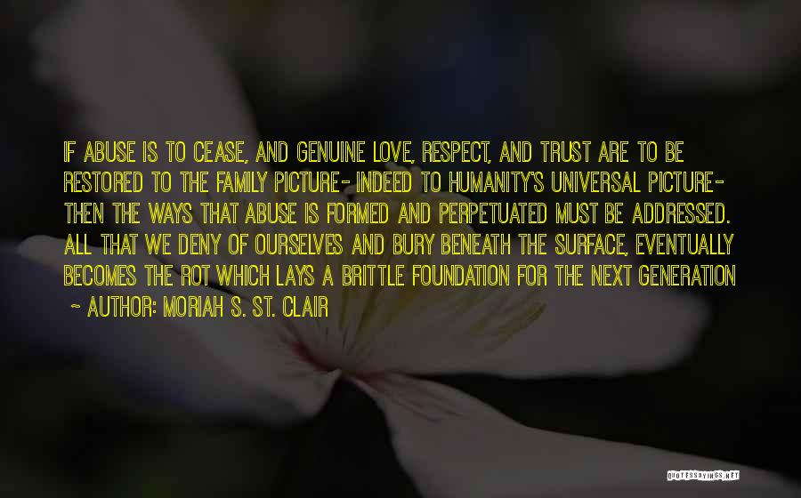 Love Respect And Trust Quotes By Moriah S. St. Clair