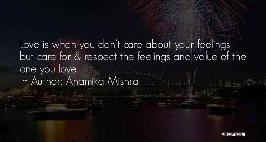 Love Respect Care Quotes By Anamika Mishra