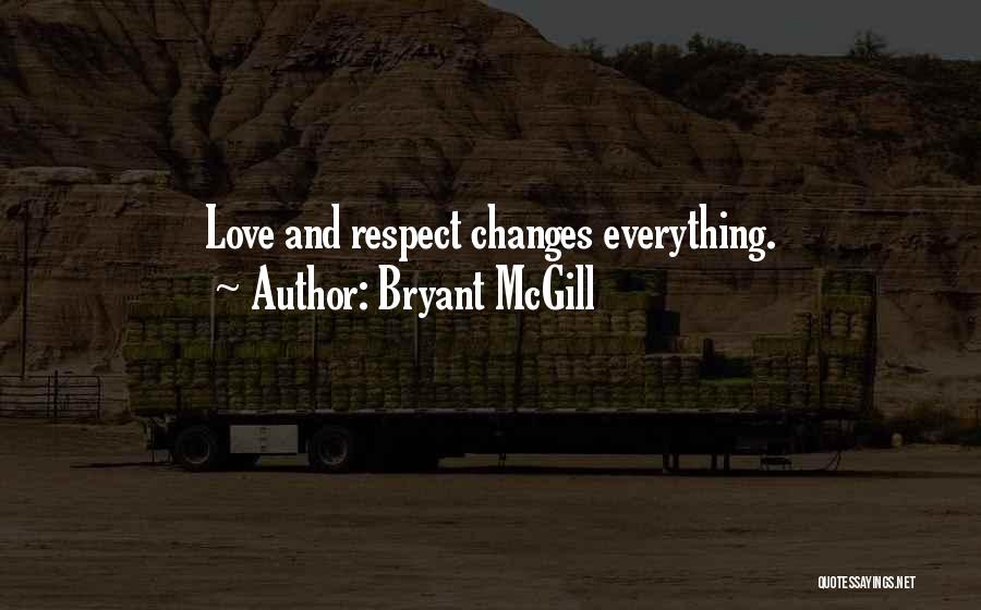 Love Respect Care Quotes By Bryant McGill