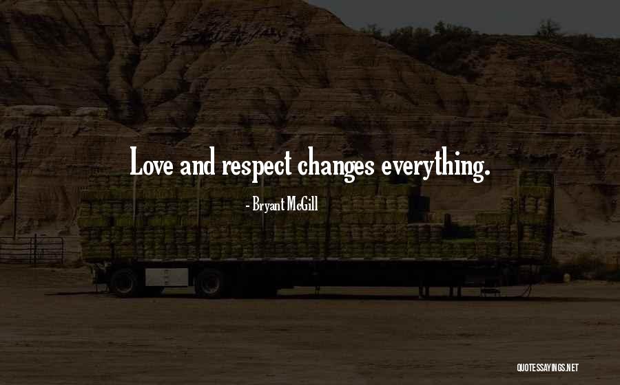 Love Respect Care Quotes By Bryant McGill