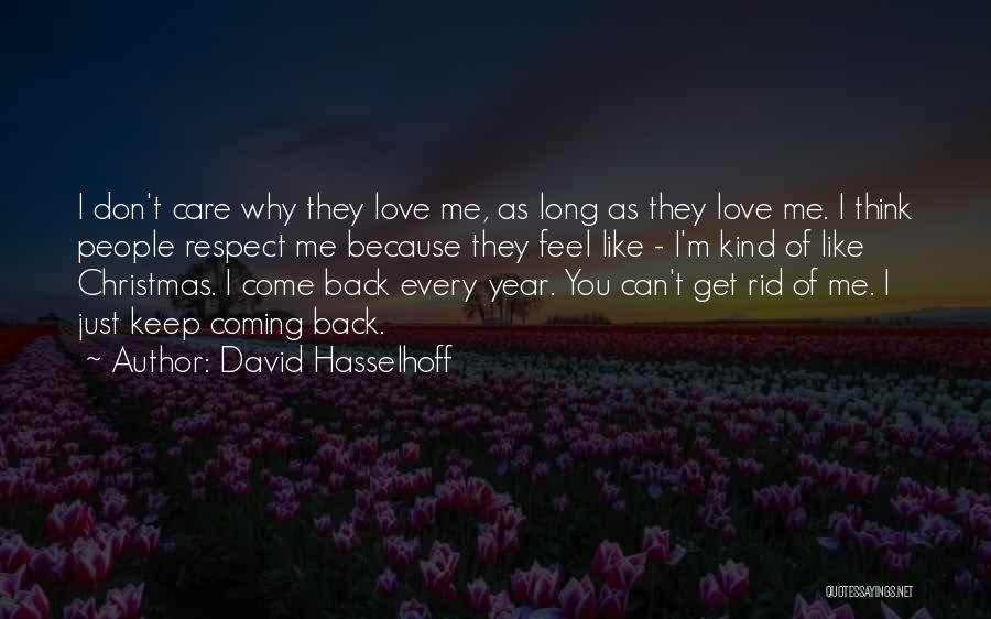 Love Respect Care Quotes By David Hasselhoff