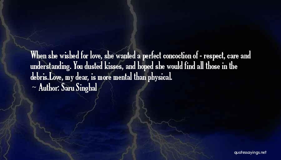 Love Respect Care Quotes By Saru Singhal