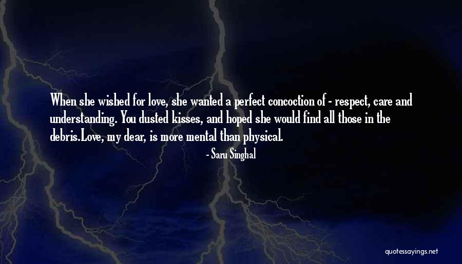 Love Respect Care Quotes By Saru Singhal