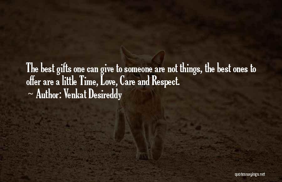 Love Respect Care Quotes By Venkat Desireddy