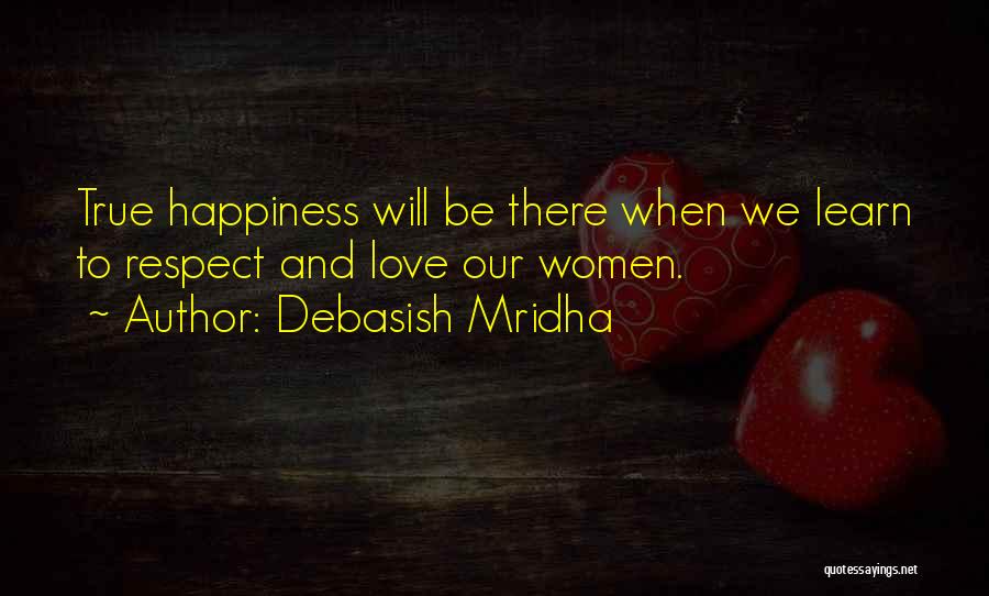 Love Respect Quotes By Debasish Mridha