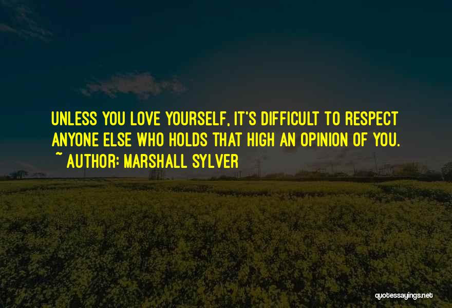 Love Respect Quotes By Marshall Sylver