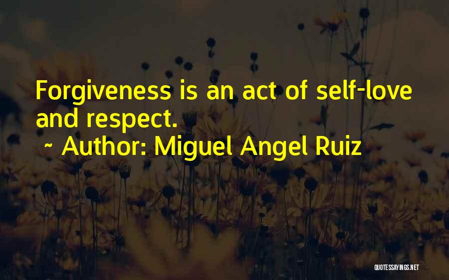 Love Respect Quotes By Miguel Angel Ruiz