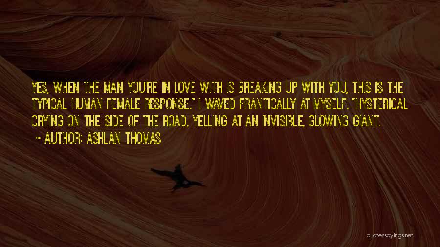 Love Response Quotes By Ashlan Thomas