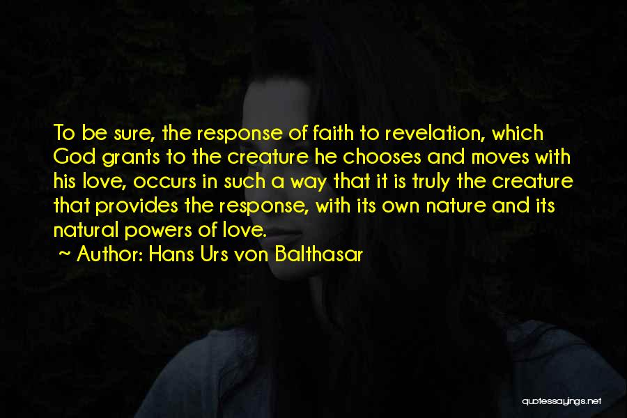 Love Response Quotes By Hans Urs Von Balthasar