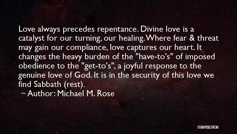 Love Response Quotes By Michael M. Rose