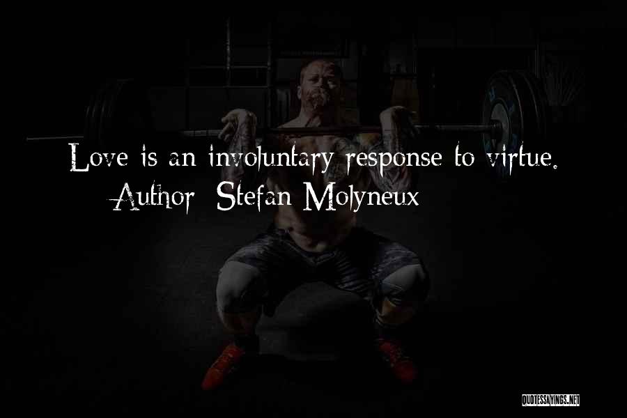 Love Response Quotes By Stefan Molyneux