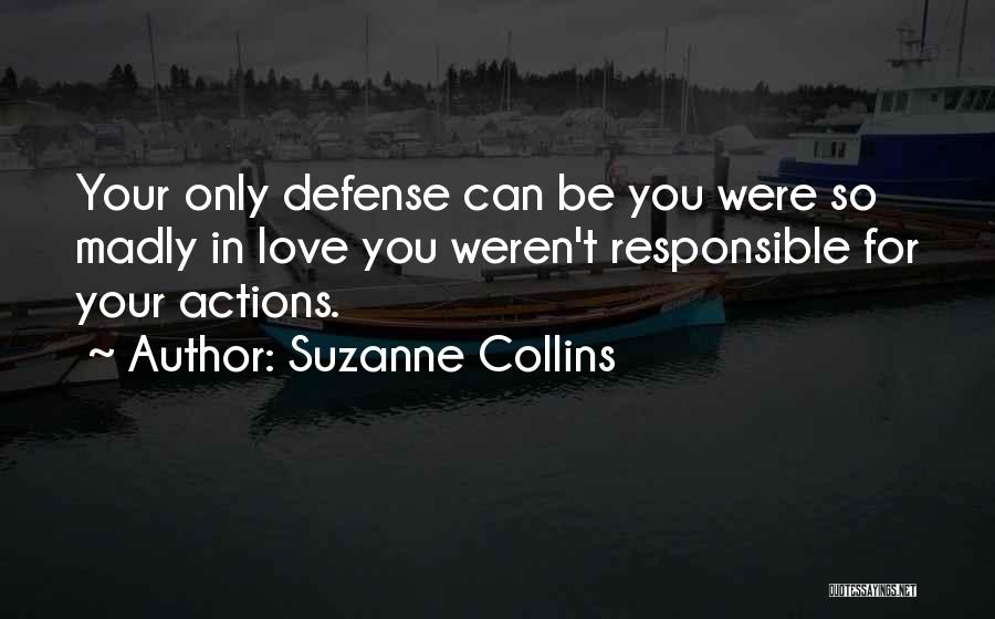 Love Responsible Quotes By Suzanne Collins