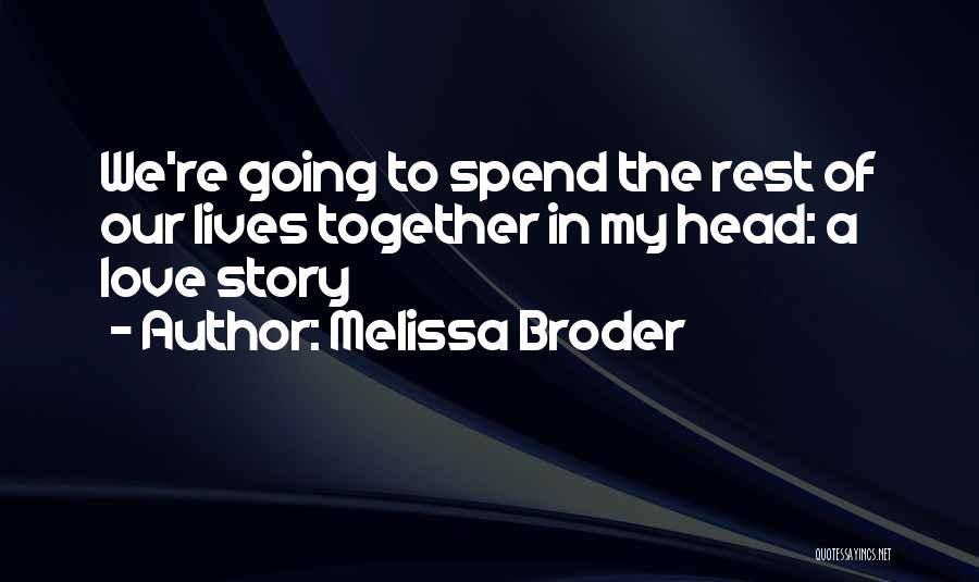 Love Rest Quotes By Melissa Broder