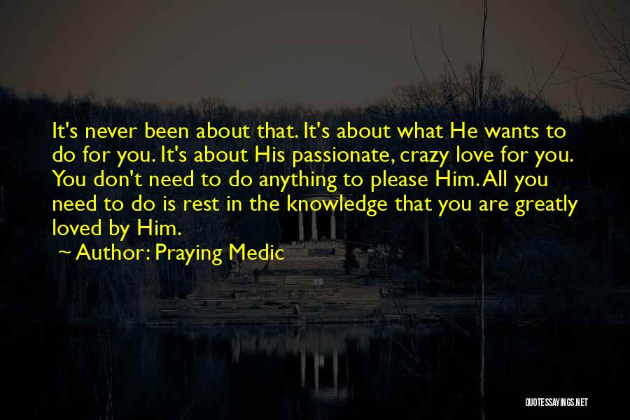 Love Rest Quotes By Praying Medic