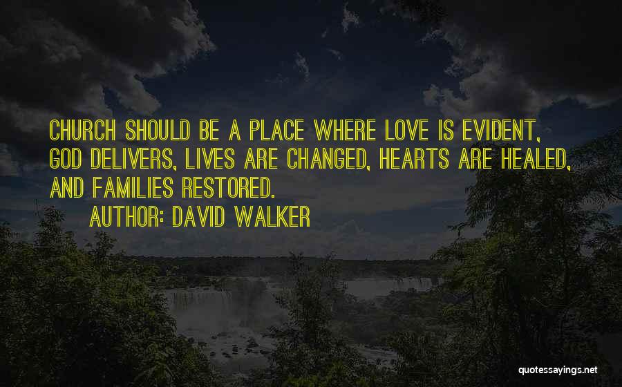 Love Restored Quotes By David Walker