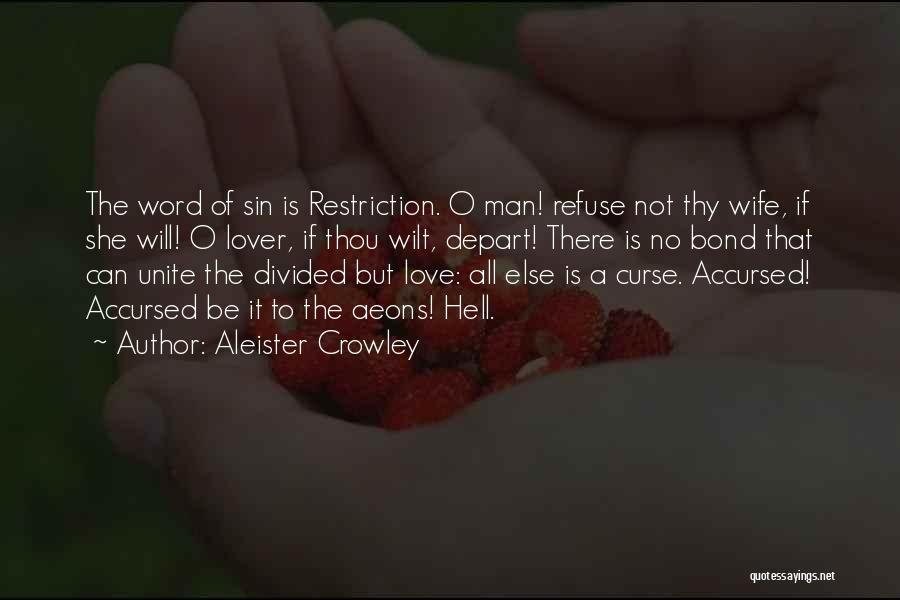 Love Restriction Quotes By Aleister Crowley