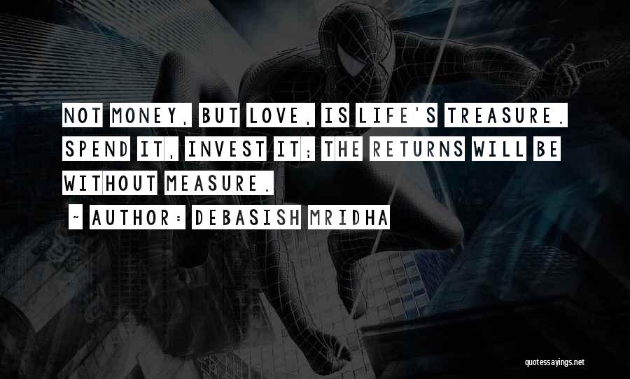 Love Returns Quotes By Debasish Mridha