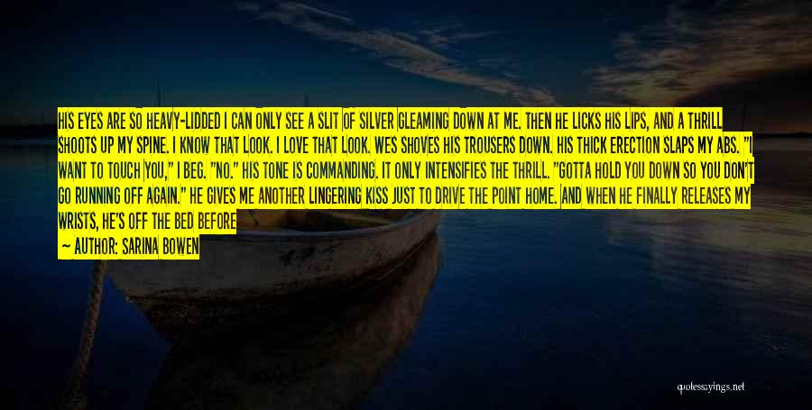 Love Returns Quotes By Sarina Bowen