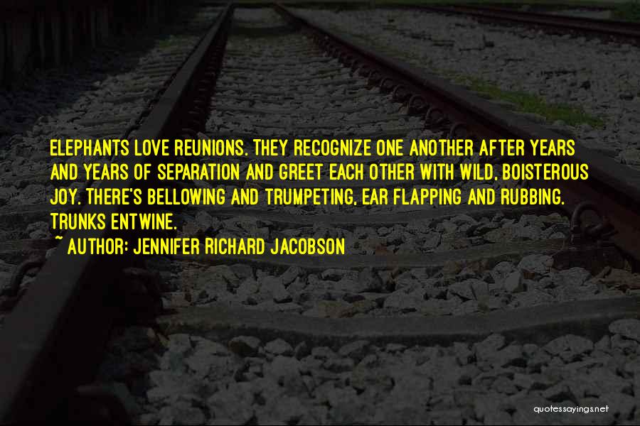 Love Reunions Quotes By Jennifer Richard Jacobson