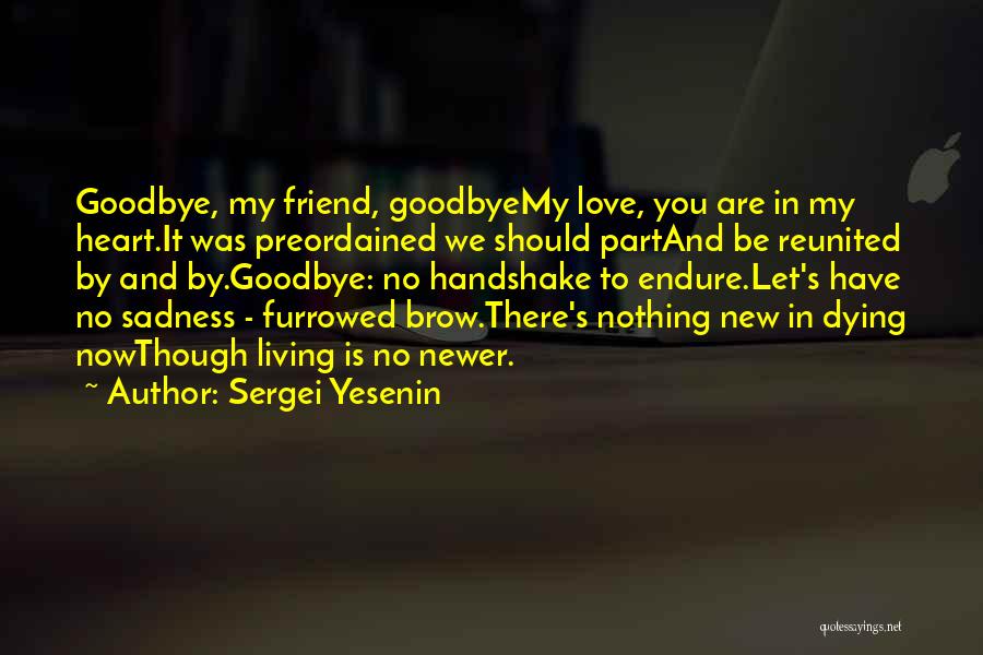 Love Reunited Quotes By Sergei Yesenin