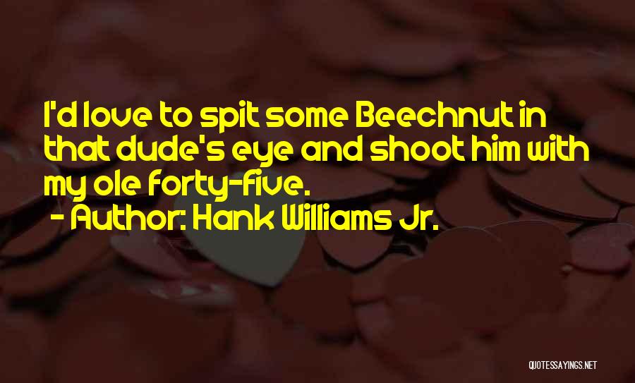 Love Revenge Quotes By Hank Williams Jr.
