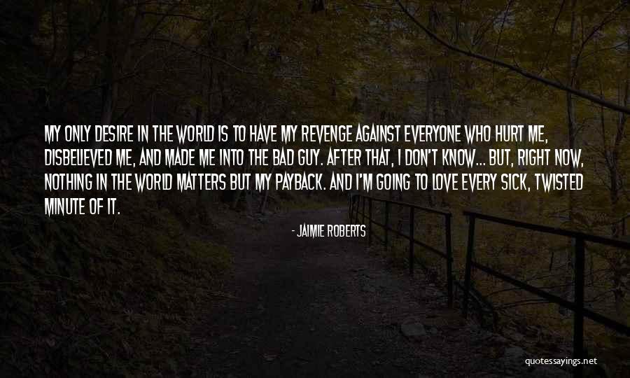 Love Revenge Quotes By Jaimie Roberts