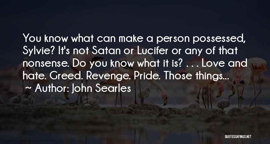 Love Revenge Quotes By John Searles