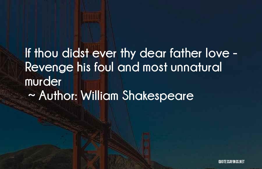 Love Revenge Quotes By William Shakespeare
