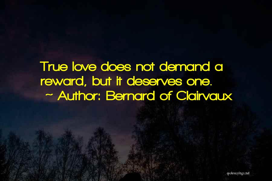 Love Rewards Quotes By Bernard Of Clairvaux