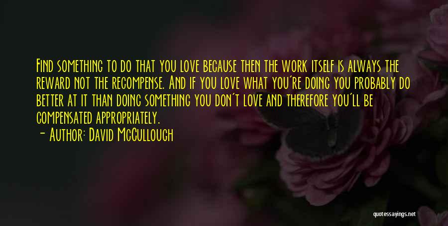 Love Rewards Quotes By David McCullough