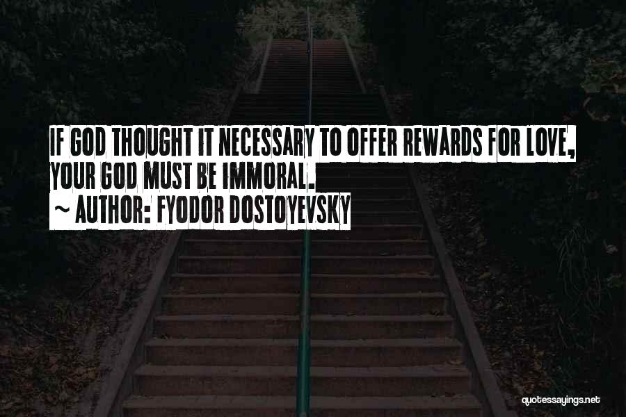 Love Rewards Quotes By Fyodor Dostoyevsky