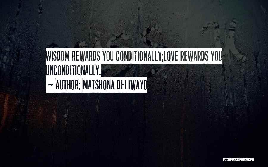 Love Rewards Quotes By Matshona Dhliwayo