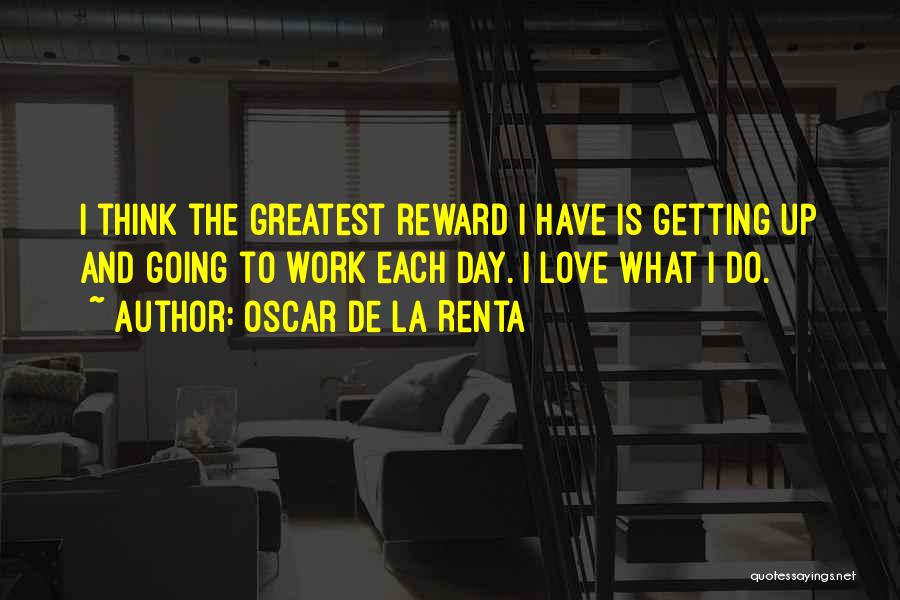 Love Rewards Quotes By Oscar De La Renta
