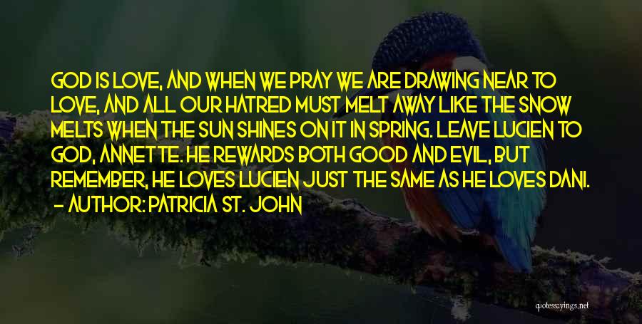 Love Rewards Quotes By Patricia St. John