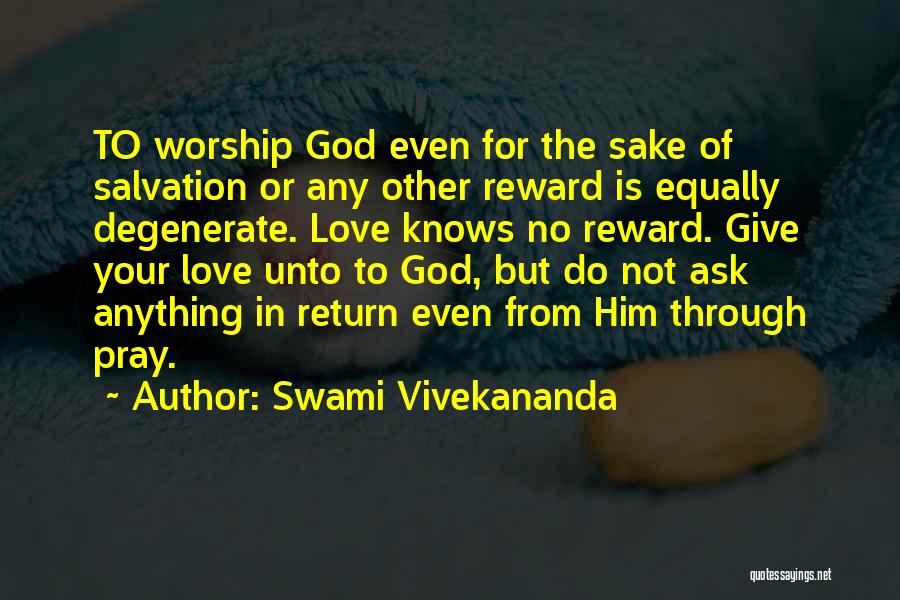 Love Rewards Quotes By Swami Vivekananda