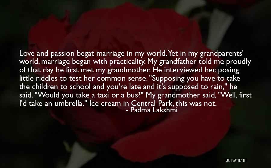 Love Riddles Quotes By Padma Lakshmi Love Riddles Quotes By Padma Lakshmi