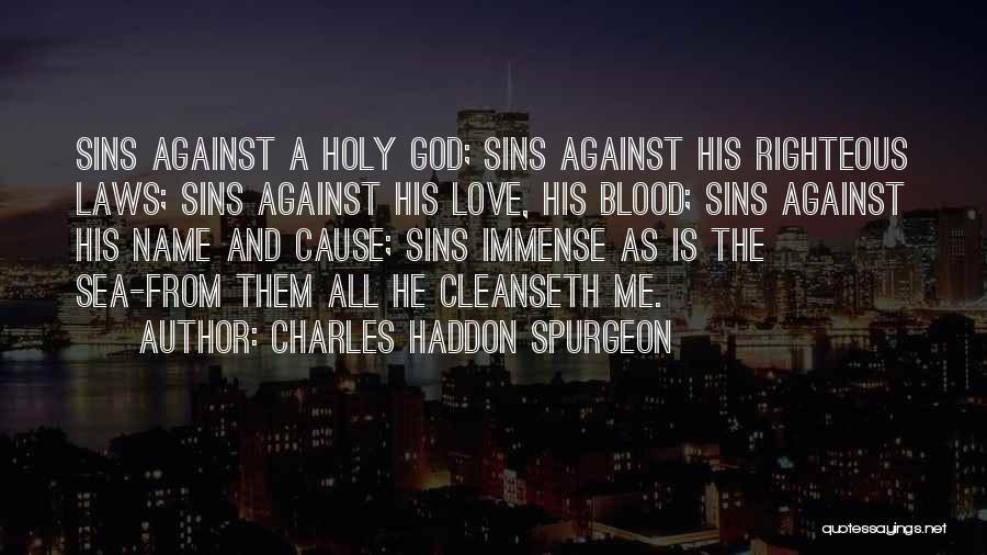 Love Righteous Quotes By Charles Haddon Spurgeon