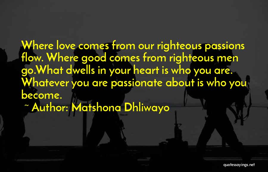 Love Righteous Quotes By Matshona Dhliwayo