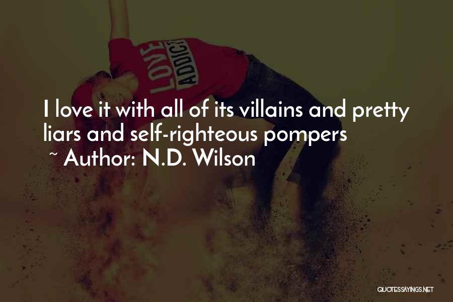 Love Righteous Quotes By N.D. Wilson