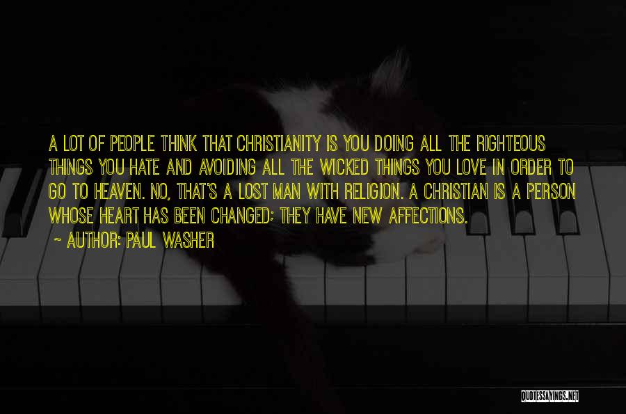 Love Righteous Quotes By Paul Washer