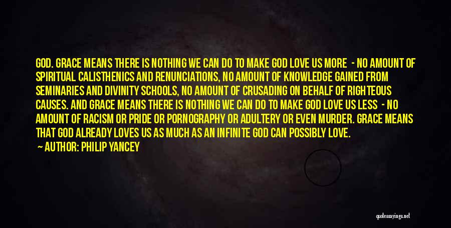 Love Righteous Quotes By Philip Yancey