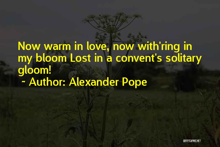 Love Ring Quotes By Alexander Pope