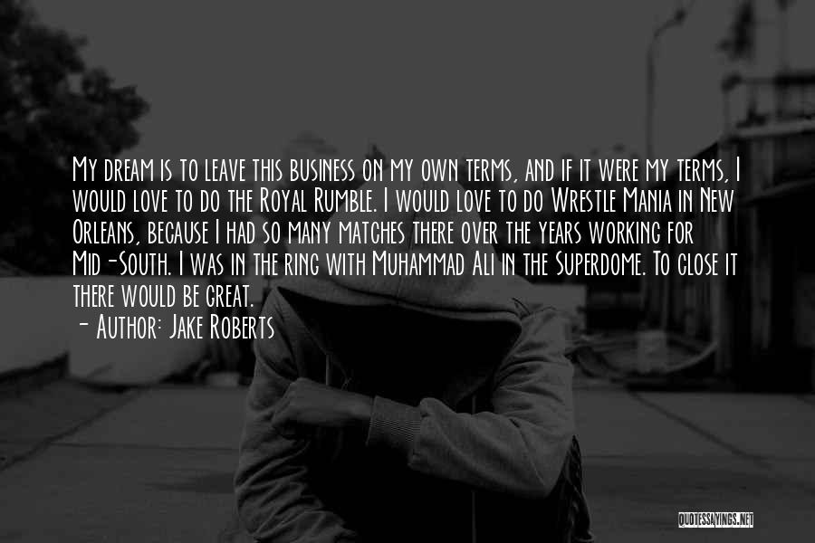 Love Ring Quotes By Jake Roberts