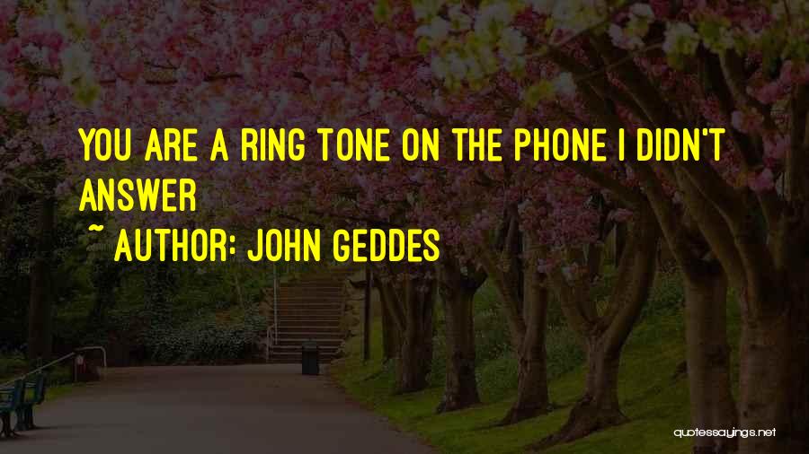 Love Ring Quotes By John Geddes